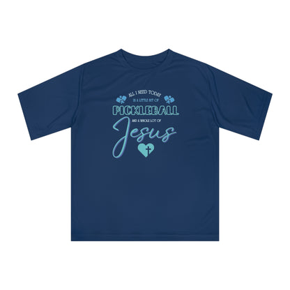 A Little Bit of Pickleball & a Whole Lot of Jesus; Performance Shirt