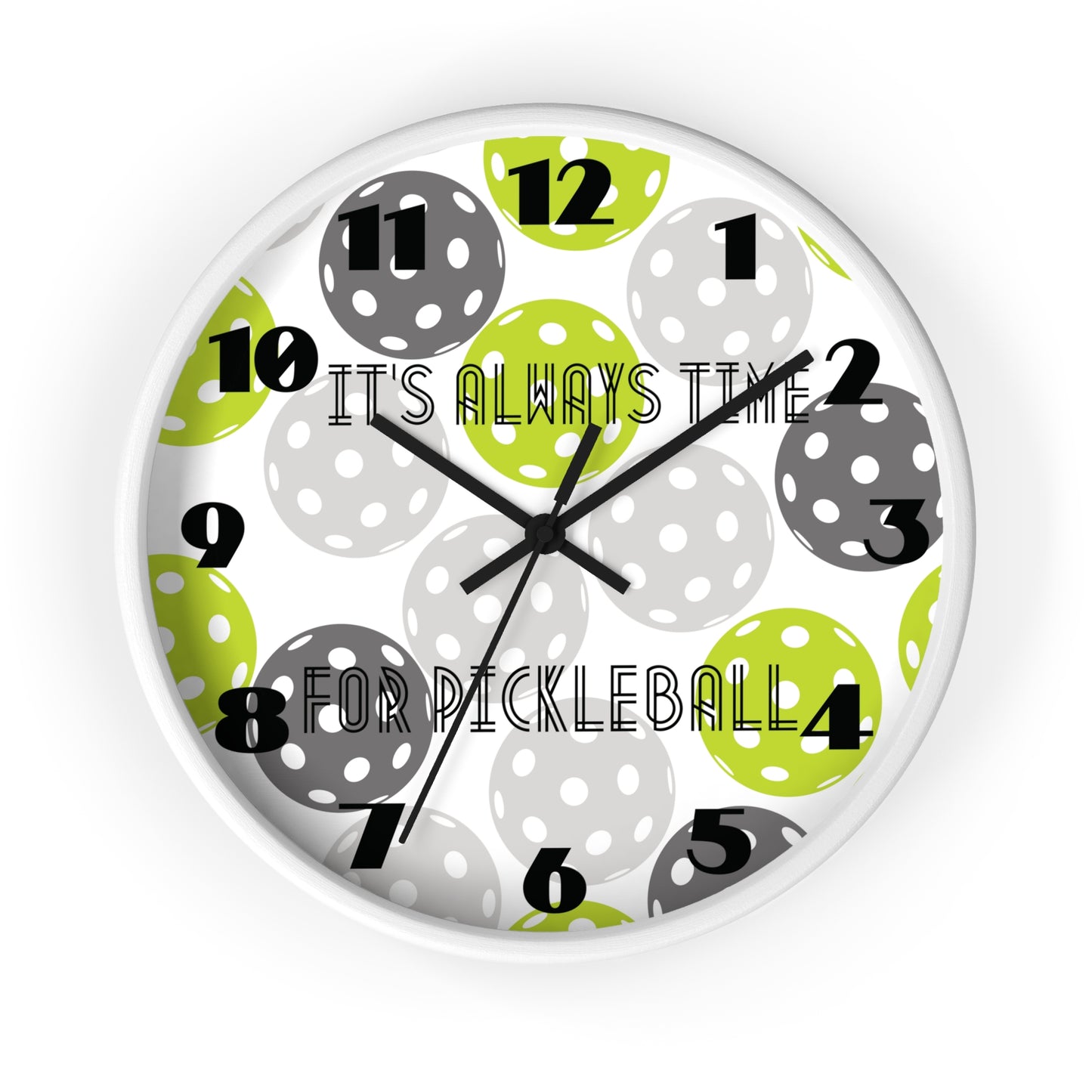 It's Always Time For Pickleball Wall Clock