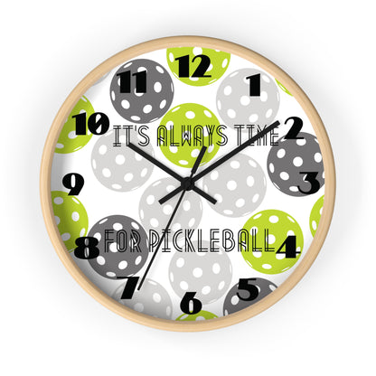 It's Always Time For Pickleball Wall Clock