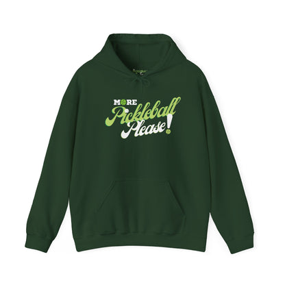 MORE Pickleball PLEASE! Hoodie