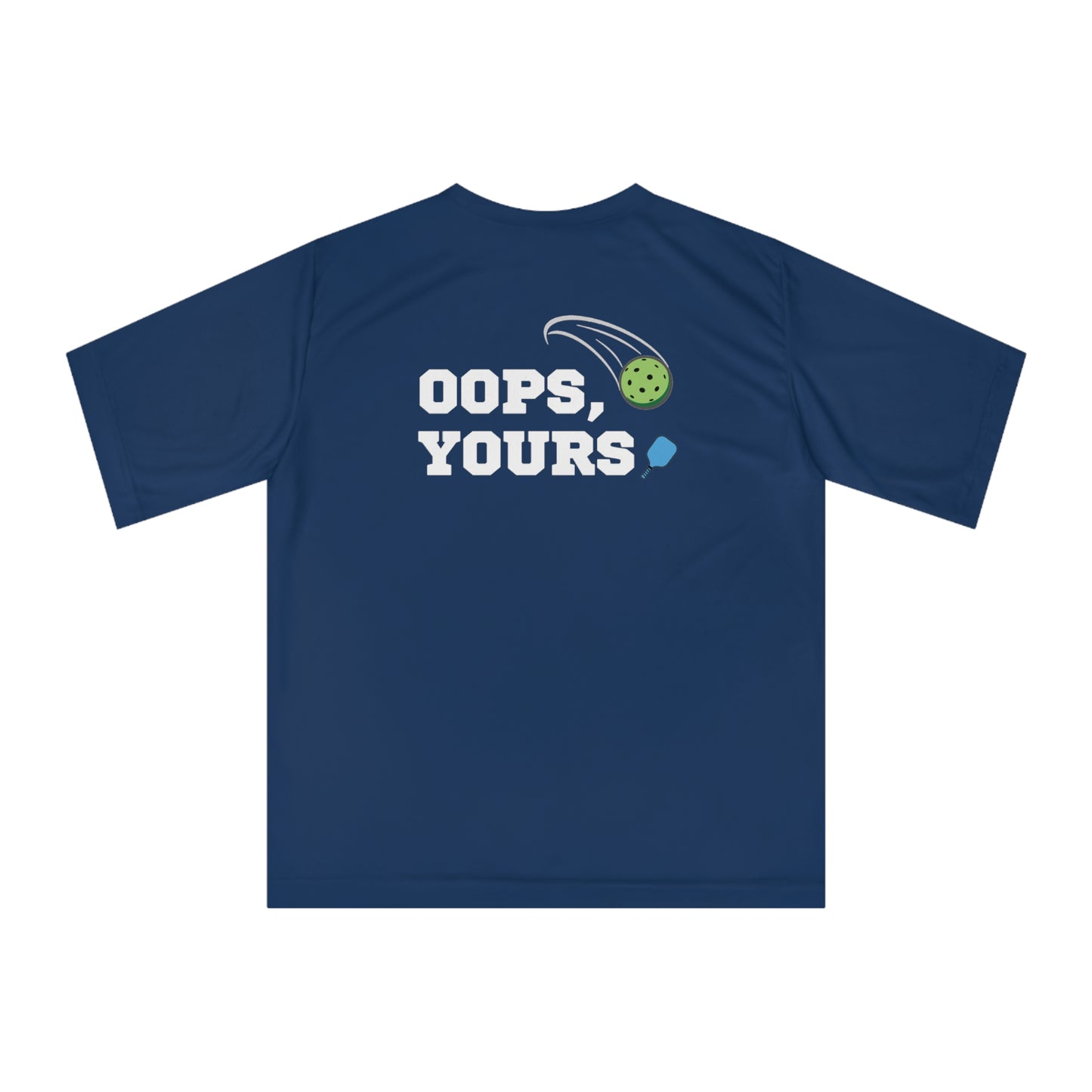 I Got It - OOPS Yours! Performance T-shirt