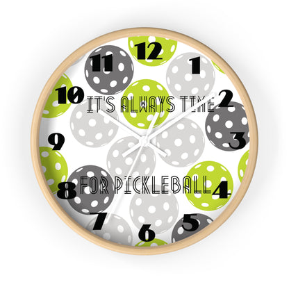 It's Always Time For Pickleball Wall Clock