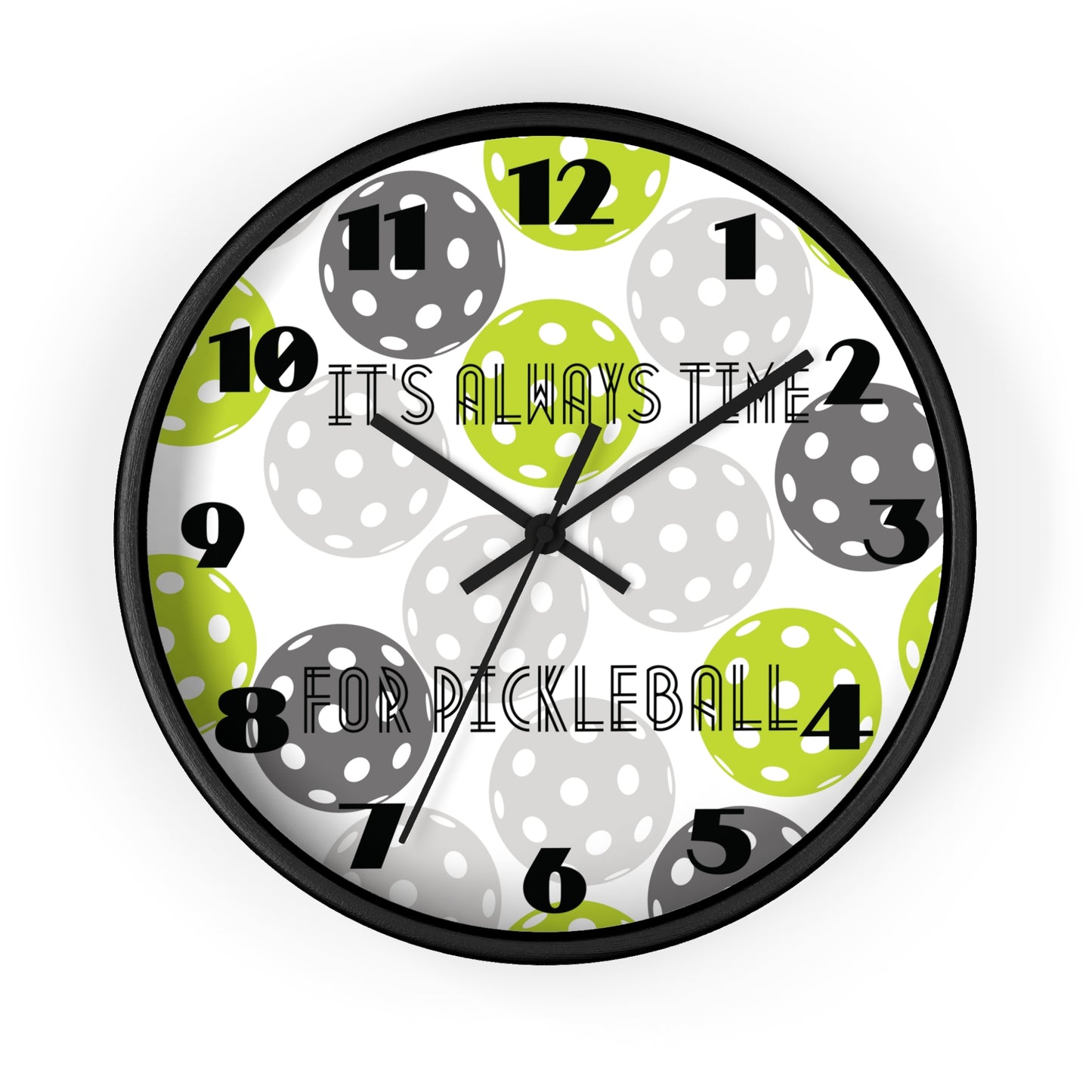 It's Always Time For Pickleball Wall Clock