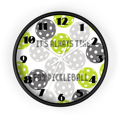 It's Always Time For Pickleball Wall Clock