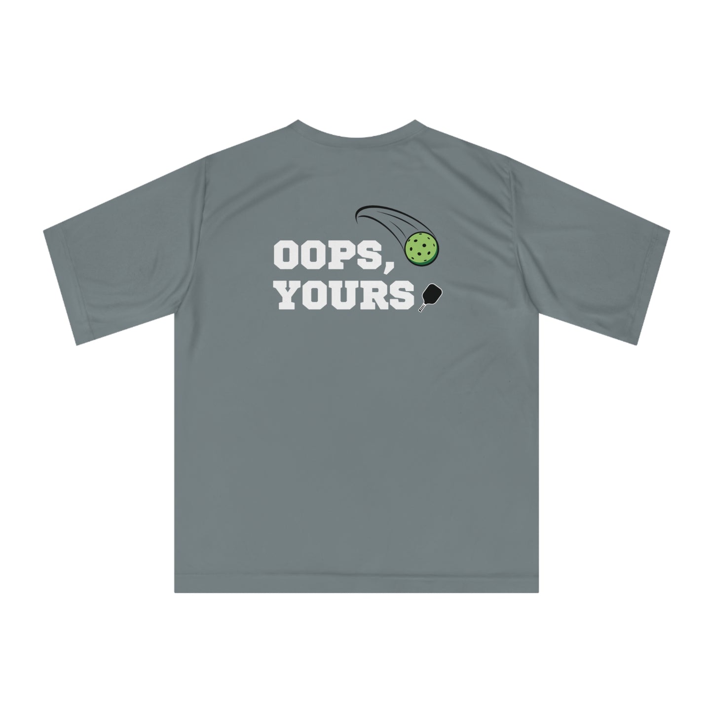 I Got It - OOPS Yours! Performance T-shirt