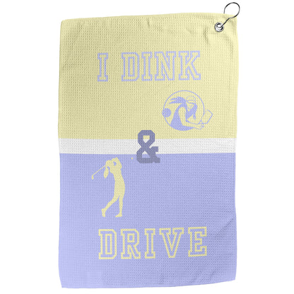 I Dink & Drive - Lady's Golf Towel