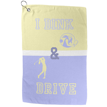 I Dink & Drive - Lady's Golf Towel