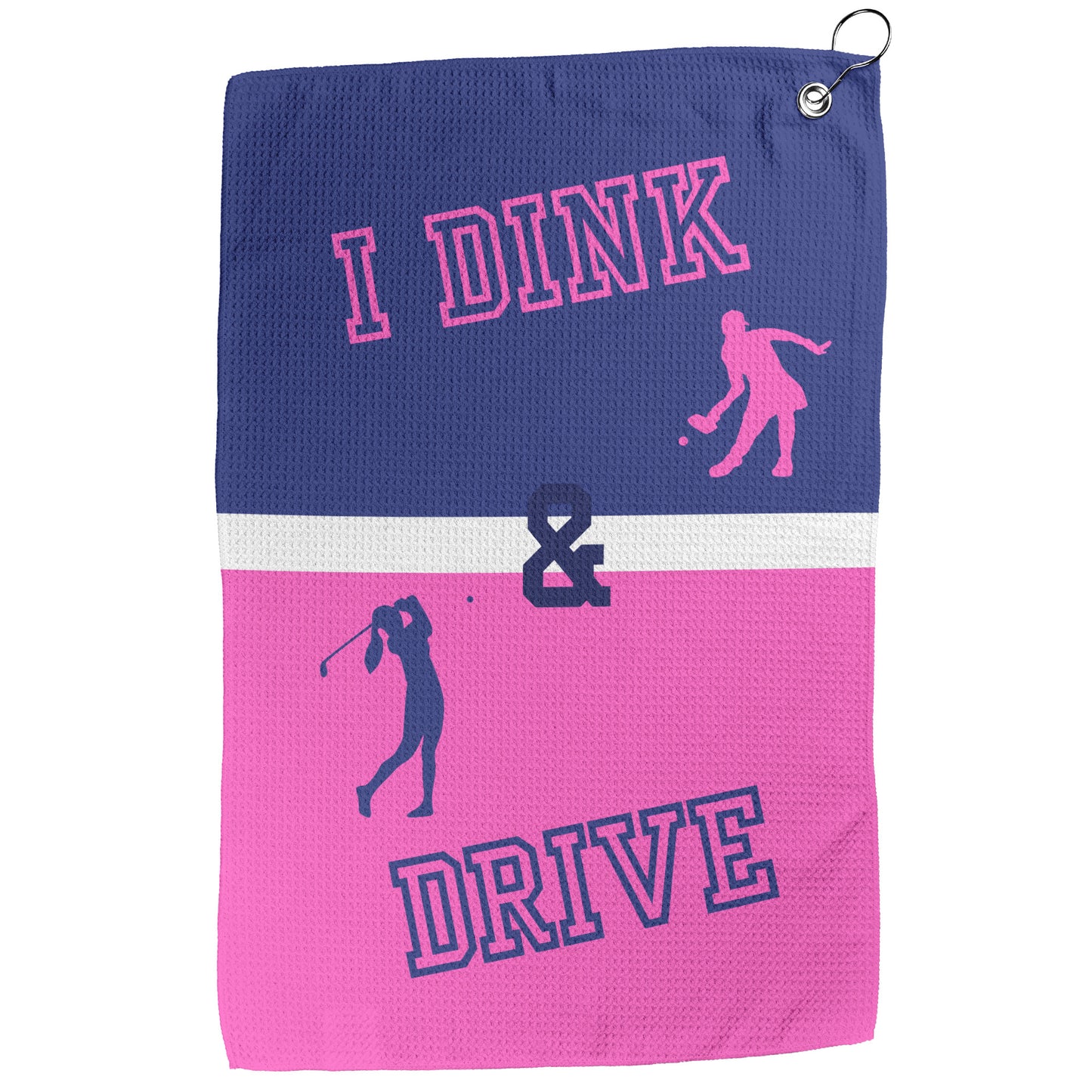 I Dink & Drive - Lady's Golf Towel