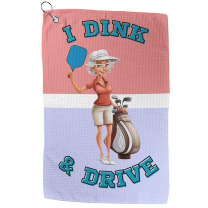 I Dink & Drive - Lady's Golf Towel