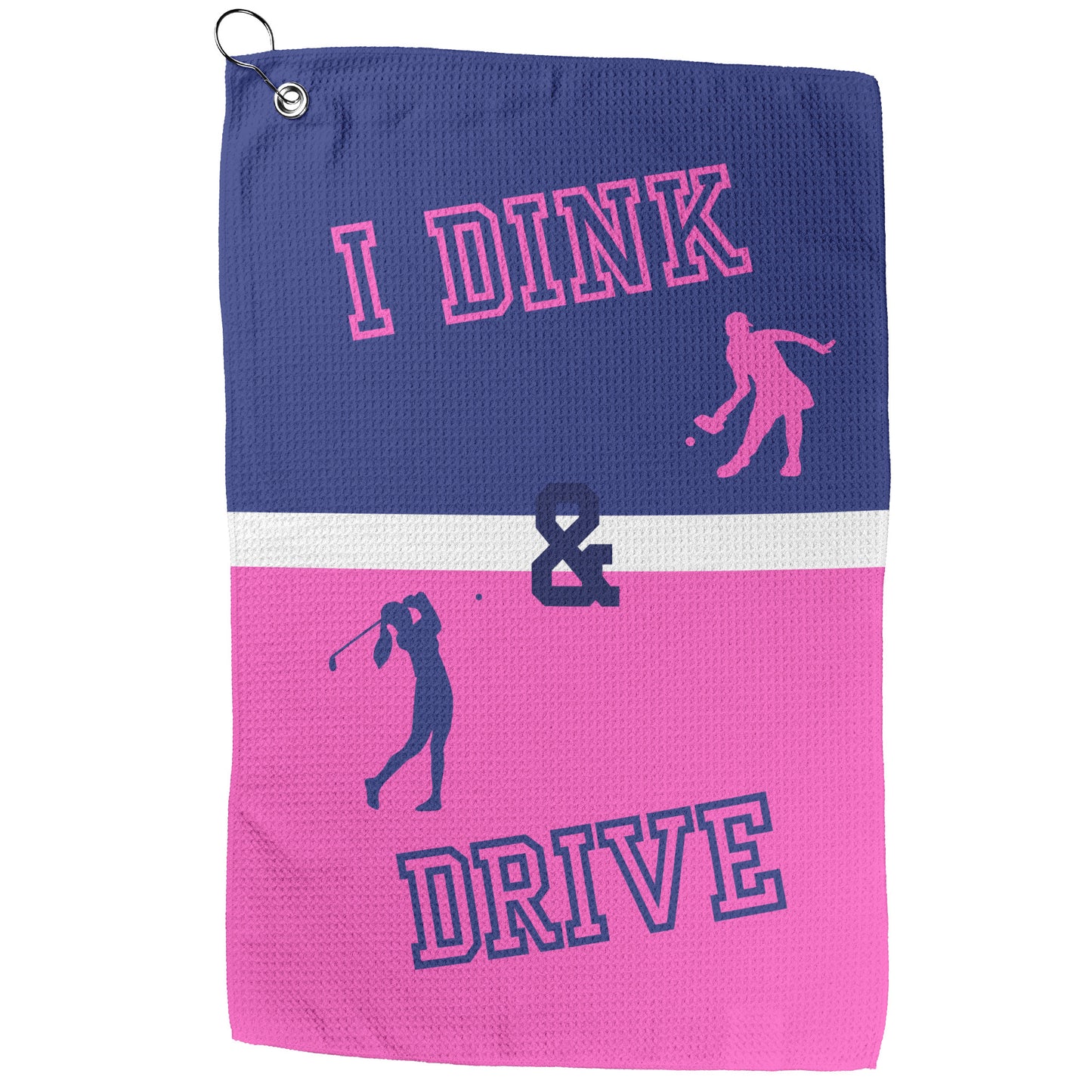 I Dink & Drive - Lady's Golf Towel