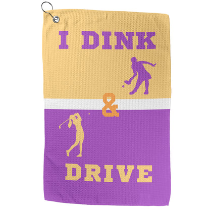 I Dink & Drive - Lady's Golf Towel