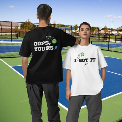 I Got It - OOPS Yours! Performance T-shirt