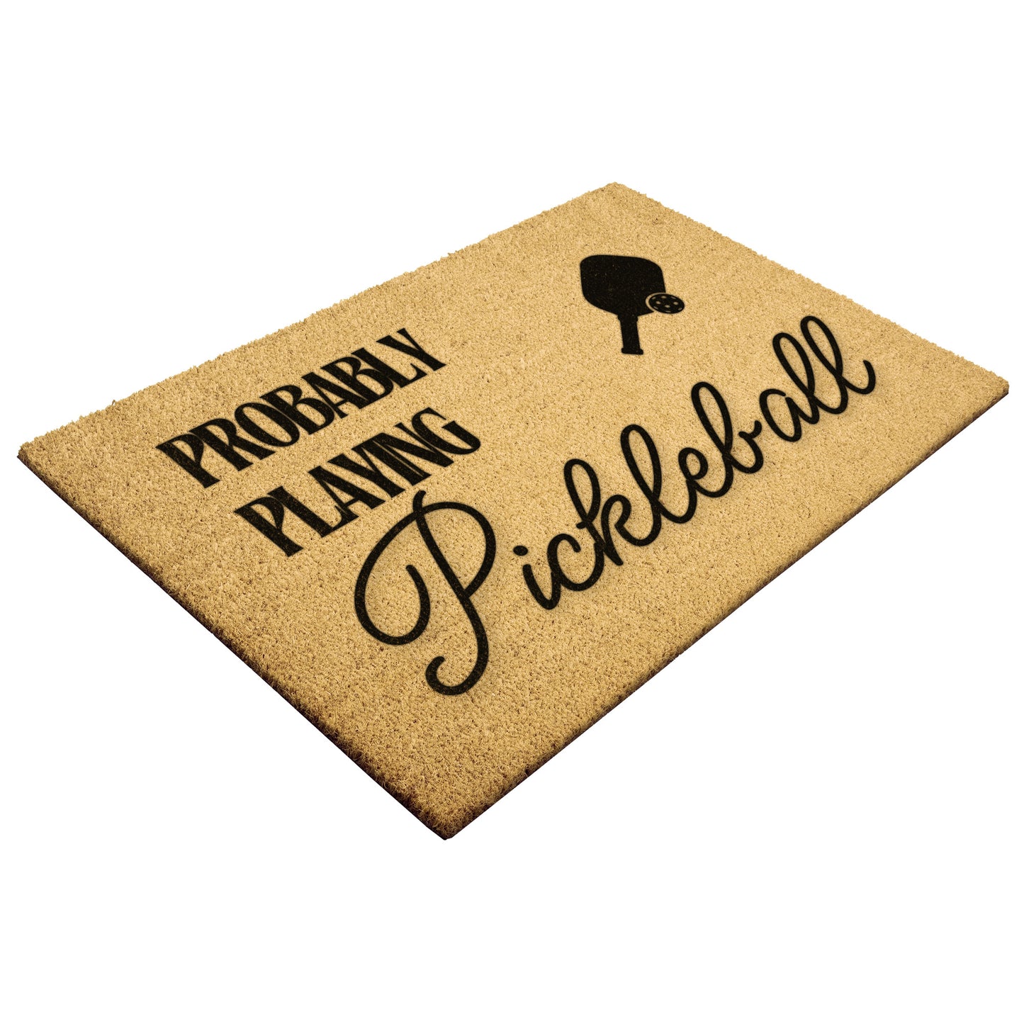 Probably Playing Pickleball - Doormat