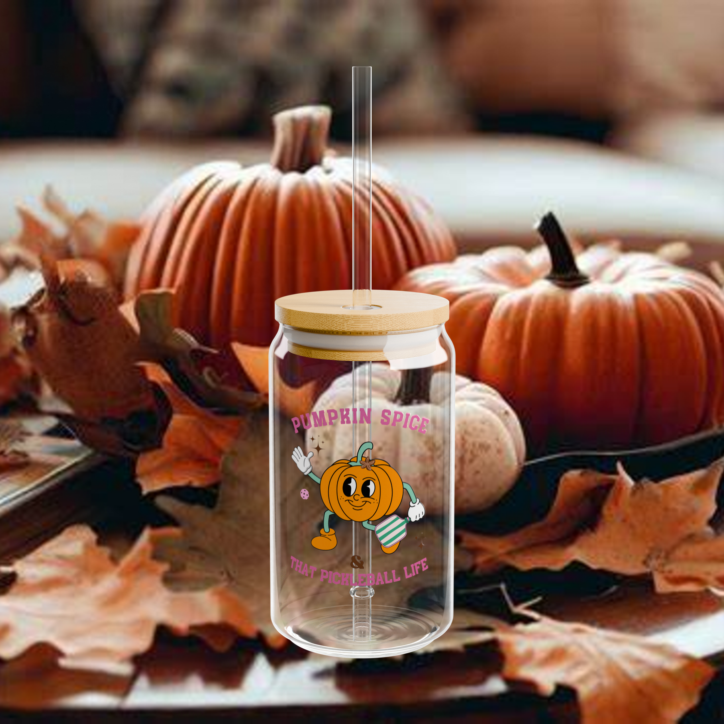 FALL Glass Can Cup - Pumpkin Spice & That Pickleball Life