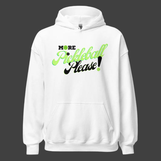 More Pickleball PLEASE Hoodie